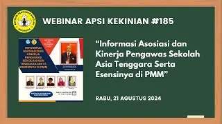 Webinar APSI Kekinian (185): Informasi Asosiasi & Kinerja PS Asia Tenggara Serta Esensinya di PMM