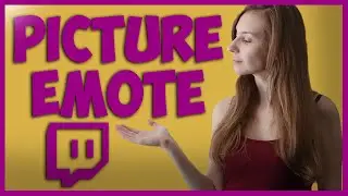 Twitch Photo Emotes Tutorial