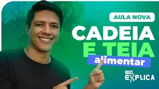 CADEIA ALIMENTAR E TEIA ALIMENTAR - ECOLOGIA | Prof. Kennedy Ramos