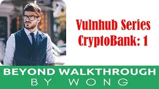 Cyber Security | Ethical Hacking | Pentesting  | Vulnhub | Walkthrough | CryptoBank  1