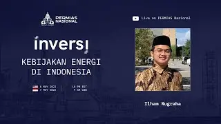 INVERSI X: Kebijakan Energi di Indonesia
