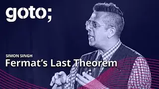 Fermat’s Last Theorem • Simon Singh • GOTO 2021