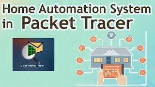 Smart Home Automation System in PACKET TRACER | Create Smart Home Network in PACKET TRACER