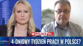 4-DNIOWY TYDZIEŃ PRACY W POLSCE? #WywiadGospodarczy (22.03.24)