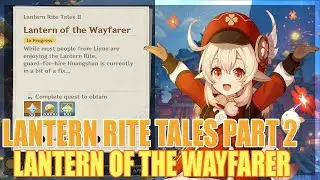 Lantern Of The Wayfarer Guide - Genshin Impact Lantern Rite Tales Part 2 Event Quest [ATBN]