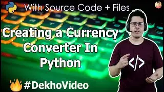 How To Create A Currency Converter In Python? | Python Programming Practice (Hindi)