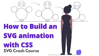 How to Build an SVG animation with CSS | SVG Crash Course