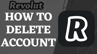 How to Delete Revolut Account | How to Close Revolut Account | 2023