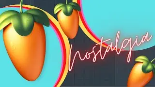 MAKING A NOSTALGIA BEAT IN FL STUDIO