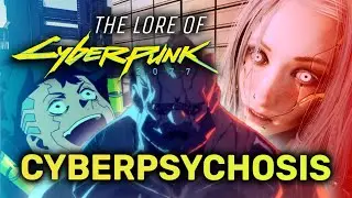 What EXACTLY Is Cyberpsychosis and Can It Be Cured? | Cyberpunk Lore