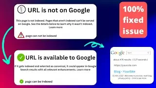 How to fix URL is not on Google - Index your Pages