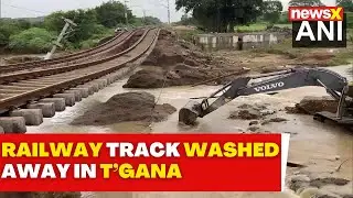 Telangana Floods | Railway Track Washed Away Due To Heavy Rains | Restoration Work Underway | NewsX