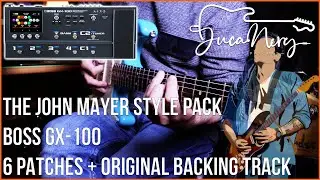 BOSS GX-100 - THE JOHN MAYER STYLE PACK | 6 PATCHES INCLUDING ACOUSTIC AND BASS + ORIGINAL  SONG