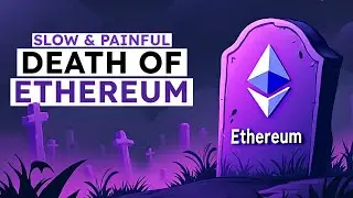 The Slow & Painful Death of Ethereum