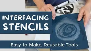 Art For Everyone: Make Your Own Reusable Interfacing Stencils!