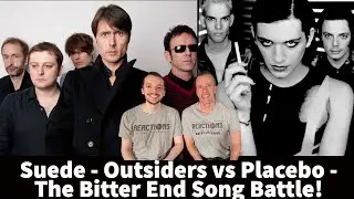 Reaction to Suede - Outsiders vs Placebo - The Bitter End Song Battle!