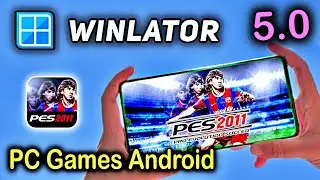 PES 2011 Mobile ( Winlator 5.0 ) - Android PES 11 Winlator New Update 2024 - Winlator PES11 Android