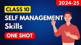 Self Management Skills Class 10 [2023-24] | Self Management Skills Class 10 code 402 One Shot
