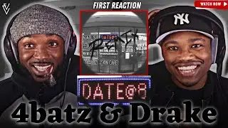 4batz feat  Drake - act ii: date @ 8 (remix) | FIRST REACTION