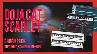 Making Beats w the Doja Cat Scarlet Chord Pack (Ripchord Presets, Scaler Presets, MIDI)