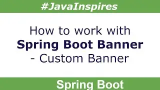 Spring Boot Banner - Custom Banner | Java Inspires