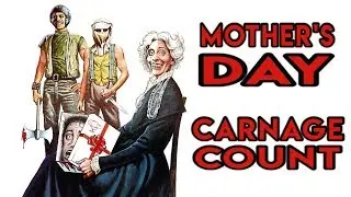 Mother's Day (1980) Carnage Count