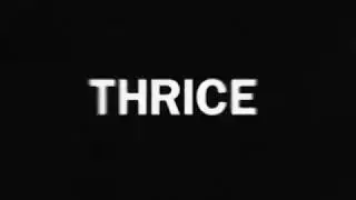 Thrice - 