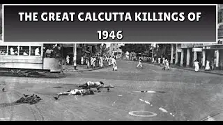 The Great Calcutta Killings of 1946: A Dark Chapter in History | The Knowledge Emporium