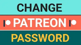 How To Change Patreon Password If Forgotten (Reset Patreon Password)