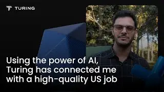 Using the power of AI, Turing has connected me with a high-quality US job