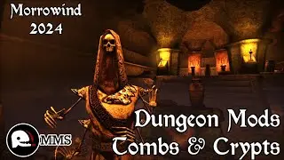 5 New Morrowind Dungeon Mods | Tombs & Crypts 2024