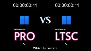 Windows 11 LTSC vs Pro Speed Test: Which is Best? | 24H2