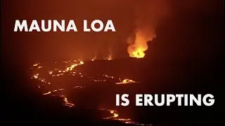 Mauna Loa Volcano Eruption!