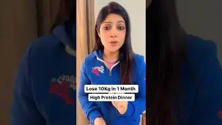 Lose 10 Kg in 1 Month | High Protein Dinner #drshikhasingh #howtoloseweightfast