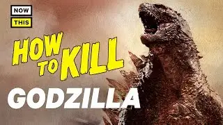 How to Kill Godzilla | NowThis Nerd