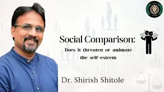 Social Comparison: Does it threaten or animate the Self-Esteem