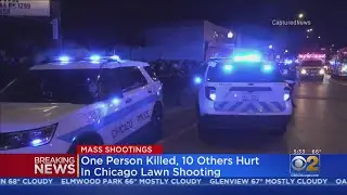 11 People Struck, 1 Fatally, In Chicago Lawn Mass Shooting, Officials Say