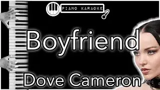 Boyfriend - Dove Cameron - Piano Karaoke Instrumental