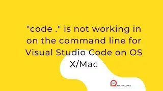 code . Not working in Command Line for Visual Studio Code on OSX/Mac