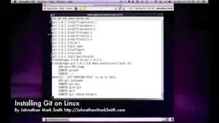 Installing Git on Linux By Johnathan Mark Smith