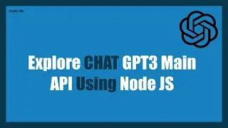 ChatGPT API Tutorial | ChatGPT3 API Tutorial | ChatGPT Using Node JS | ChatGPT3 Core Functionality