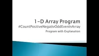 79 - Count Positive, Negative, Odd and Even Number in 1-D Array | C Programming