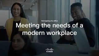 Meeting the needs of a modern workplace  |  Reimagining the office