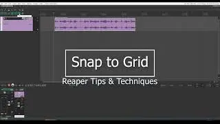 How to use Snap to Grid in Reaper. Basic Reaper DAW tutorial.