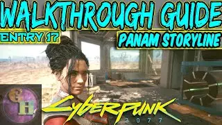 CYBERPUNK 2077 WALKTHROUGH GUIDE - ALL PANAM SIDE MISSIONS - LIFE OF THE ROAD ACHIEVEMENT / TROPHY