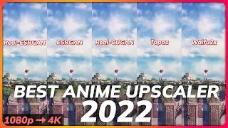 Best AI Anime Upscaler 2022