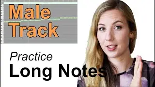 Practice Singing Long Notes, Male Vocal Exercise