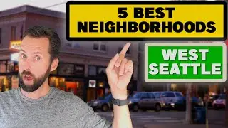 Top 5 Neighborhoods In West Seattle | Best Seattle Neighborhoods