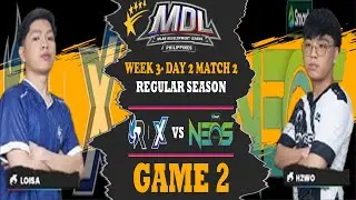 SMART OMEGA NEOS VS RSG X XIA | GAME 2 MATCH 1 | REGULAR SEASON WEEK 3 DAY 2 | FILIPINO