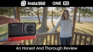 Insta360 ONE RS: An Honest And Thorough Review